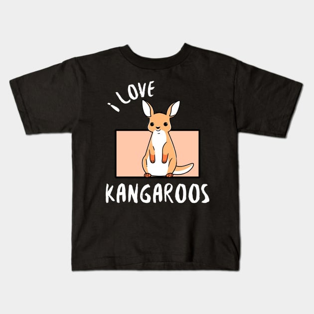 Cute Kangaroo - I Love Kangaroos Kids T-Shirt by Eine Creations